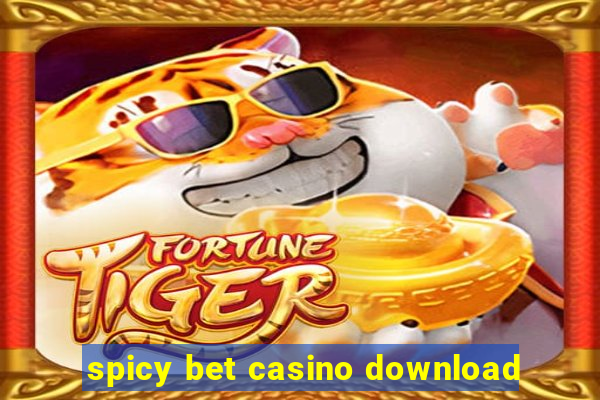 spicy bet casino download